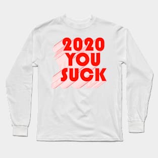 2020 YOU SUCK Long Sleeve T-Shirt